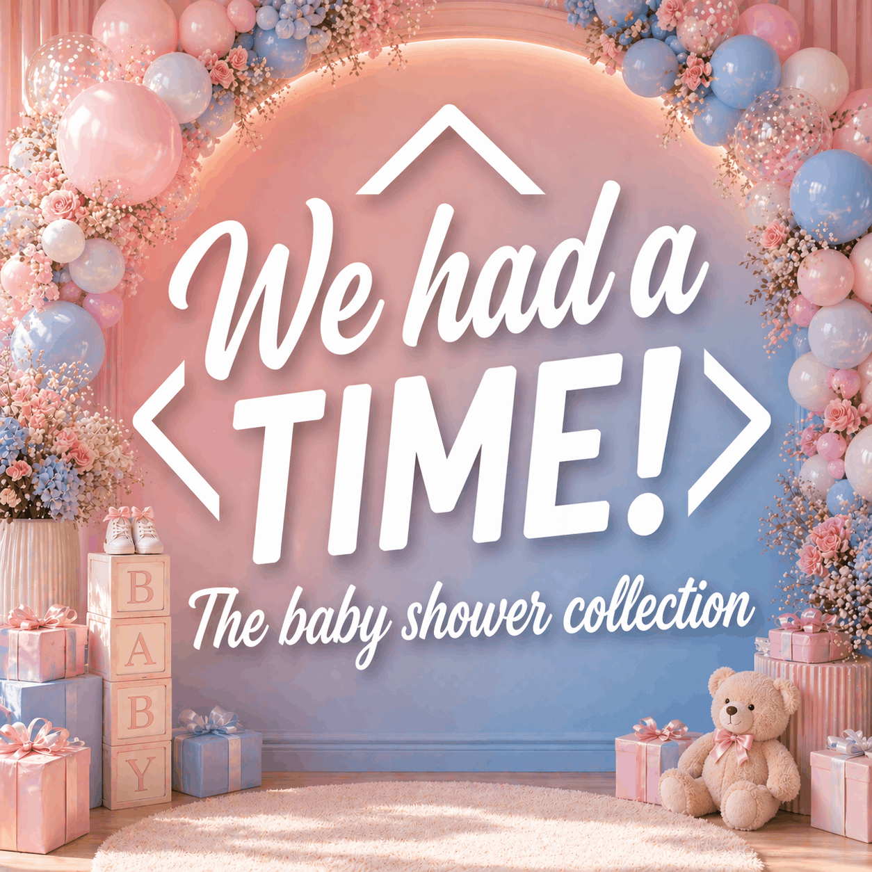 We had a TIME: The Baby Shower Collection