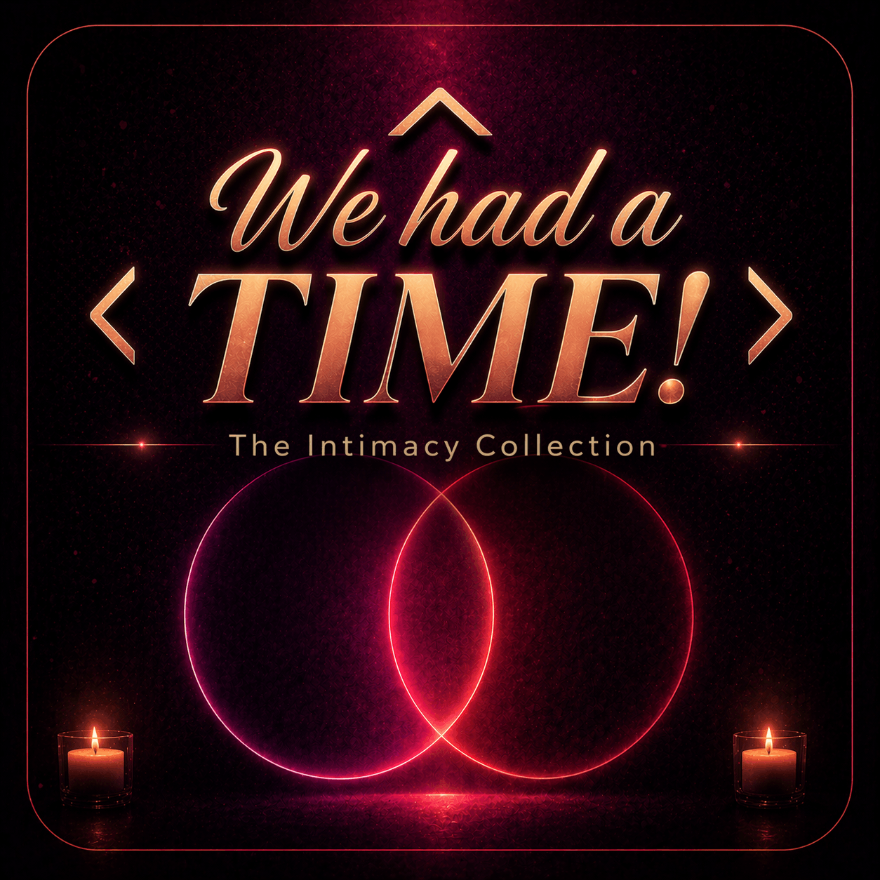 The Intimacy Collection